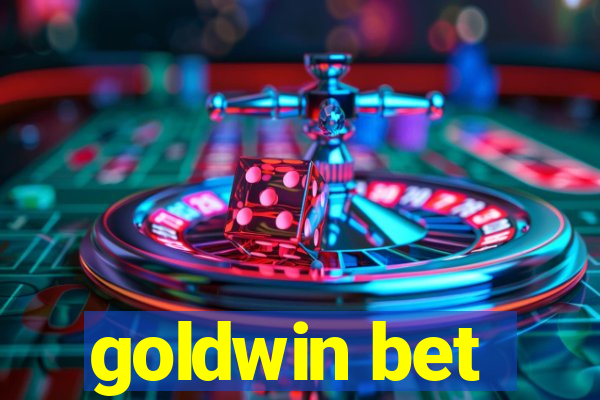 goldwin bet